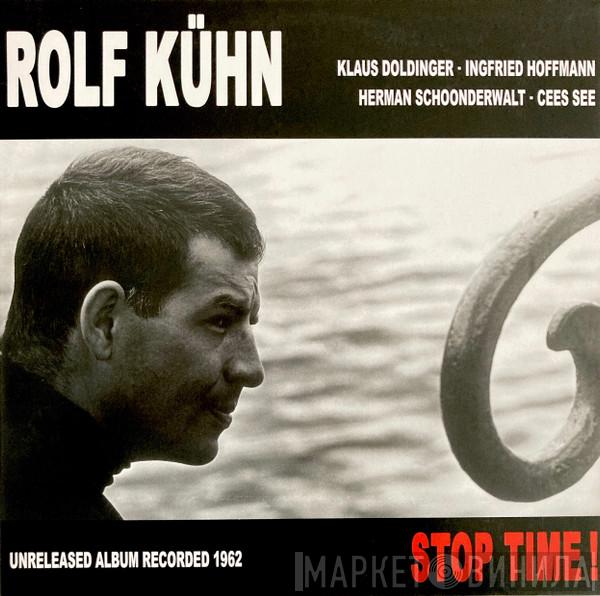 Rolf Kühn - Stop Time!