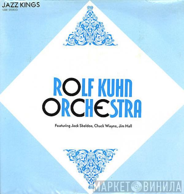 Rolf Kuehn & His Orchestra, Jack Sheldon, Chuck Wayne, Jim Hall - Jazz Kings