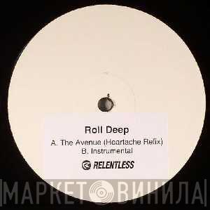 Roll Deep - The Avenue (Heartache Refix)