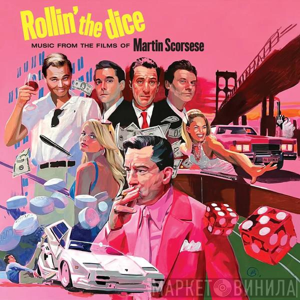  - Rollin' The Dice (Music From The Films Of Martin Scorsese)
