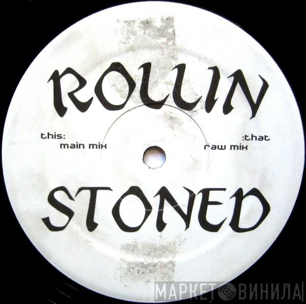  - Rollin Stoned