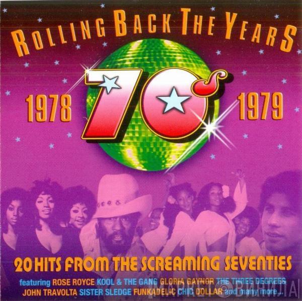  - Rolling Back The Years 1978-1979 (20 Hits From The Screaming Seventies)