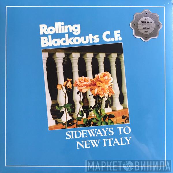 Rolling Blackouts Coastal Fever - Sideways To New Italy