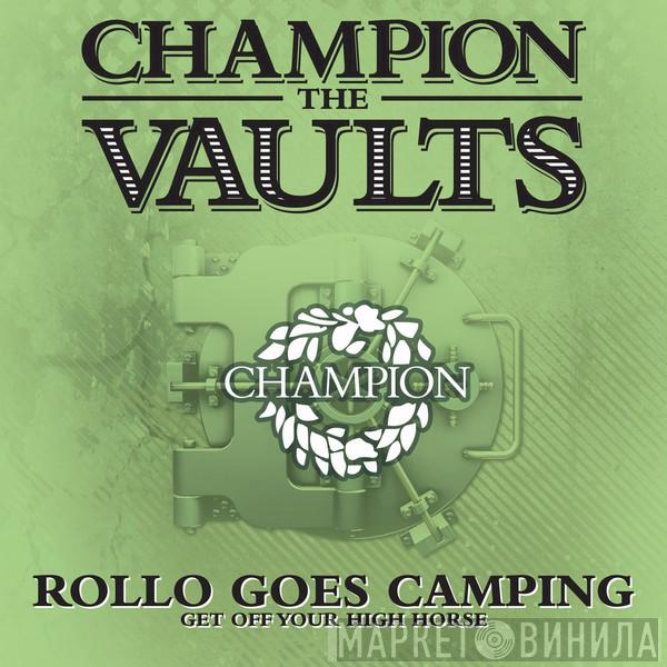 Rollo Goes Camping  - Get Off Your High Horse