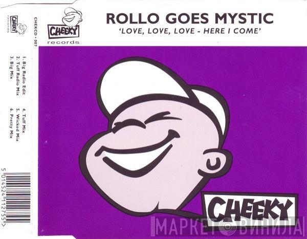 Rollo Goes Mystic - Love, Love, Love - Here I Come
