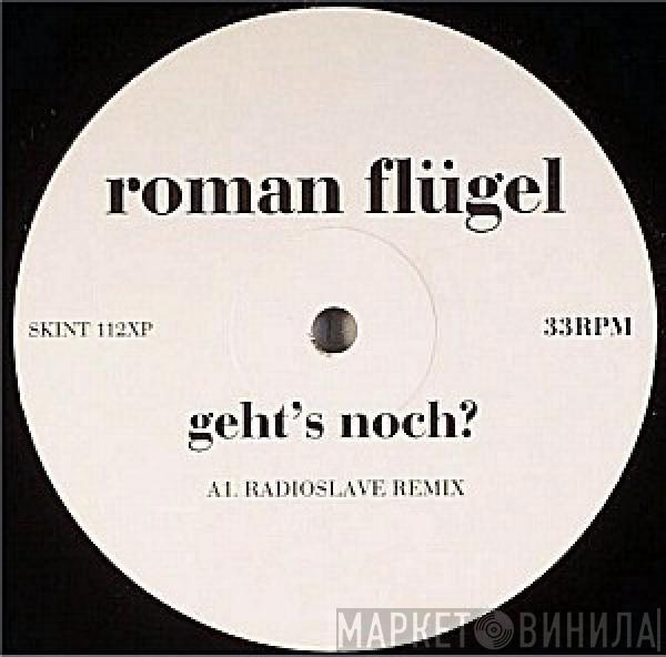 Roman Flügel - Geht's Noch?