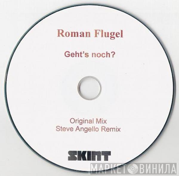 Roman Flügel - Geht's Noch?