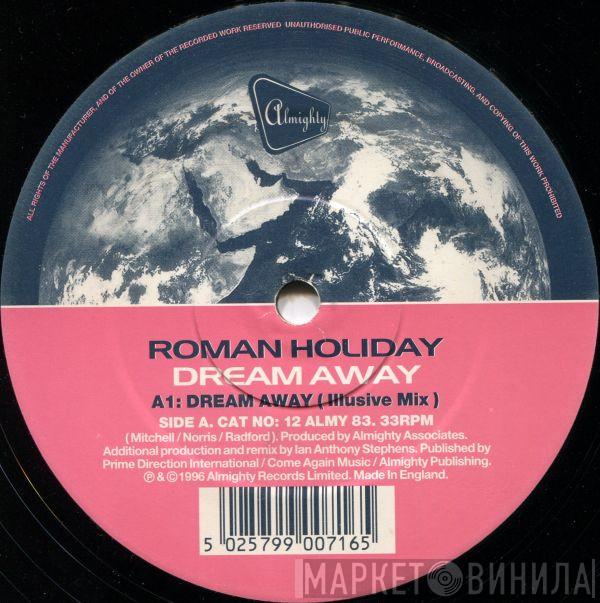 Roman Holiday - Dream Away