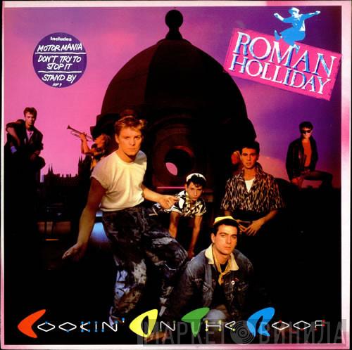 Roman Holliday - Cookin' On The Roof