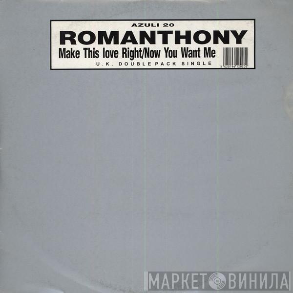 Romanthony - Make This Love Right / Now You Want Me