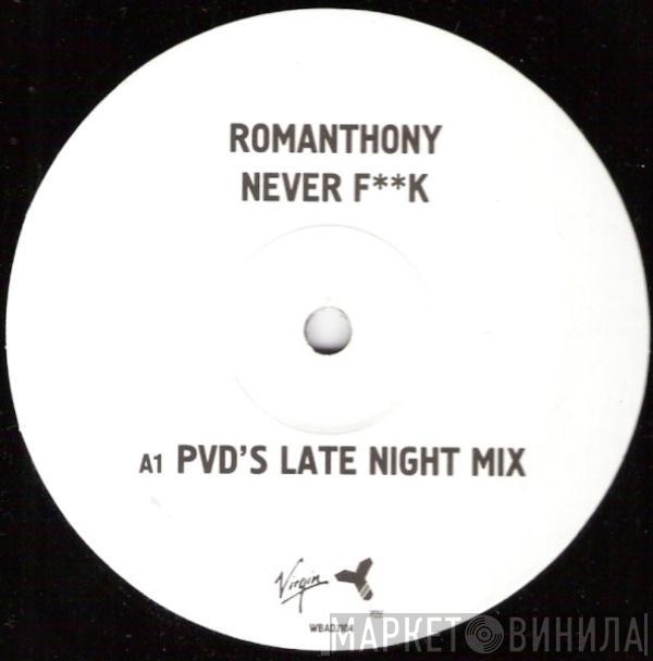  Romanthony  - Never Fuck