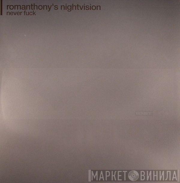  Romanthony's Nightvision  - Never Fuck