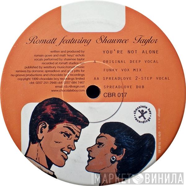 Romatt, Shawnee Taylor - You're Not Alone