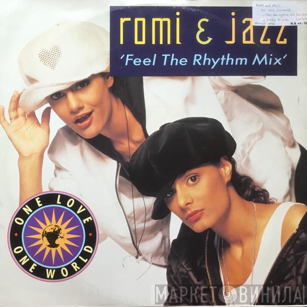 Romi & Jazz - One Love One World (Feel The Rhythm Mix)