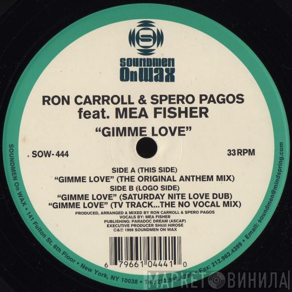 Ron Carroll, Spero Pagos, Mea Fisher - Gimme Love