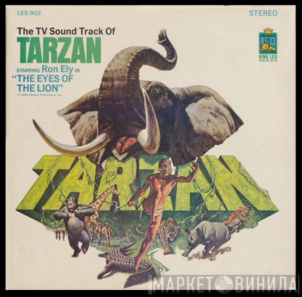Ron Ely - The TV Sound Track Of Tarzan Starring Ron Ely In 