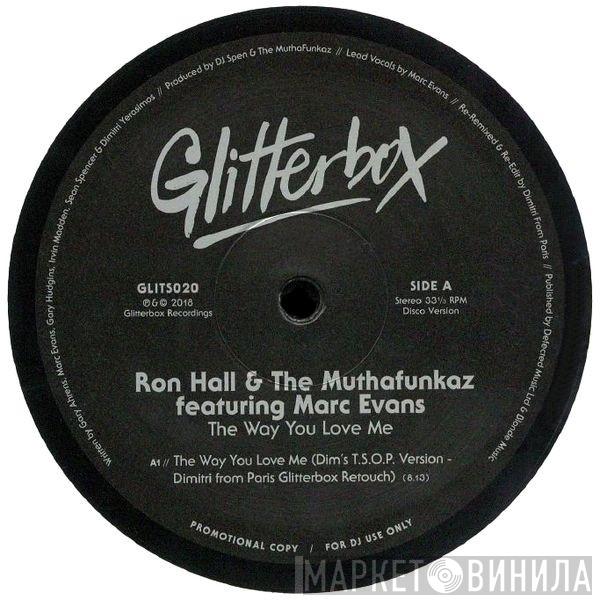 Ron Hall, The MuthaFunkaz, Marc Evans - The Way You Love Me