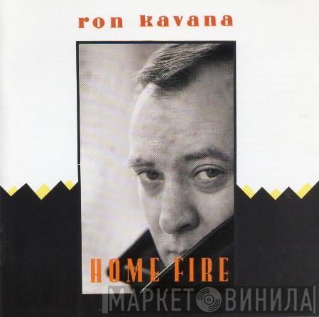Ron Kavana - Home Fire