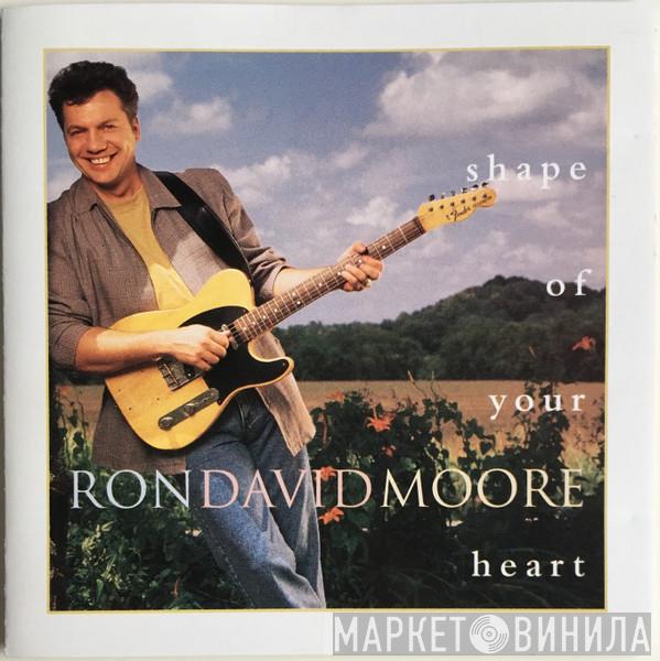Ron Moore  - Shape Of Your Heart