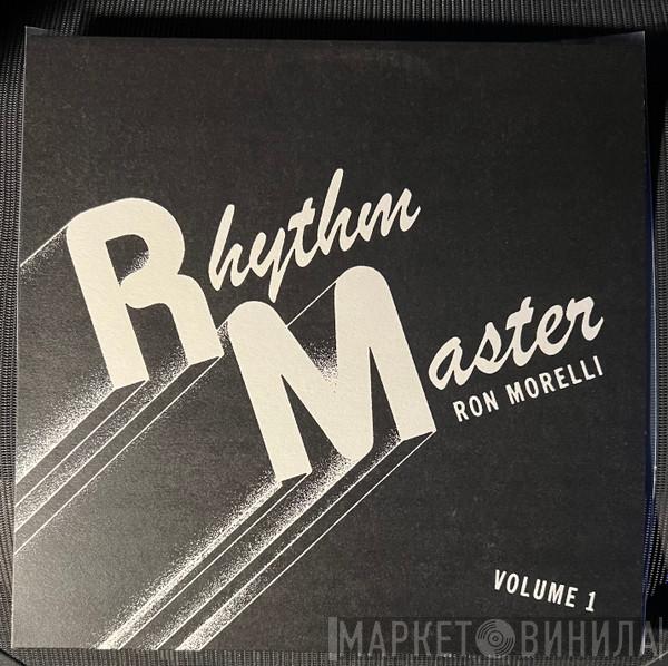 Ron Morelli - Rhythm Master - Volume 1