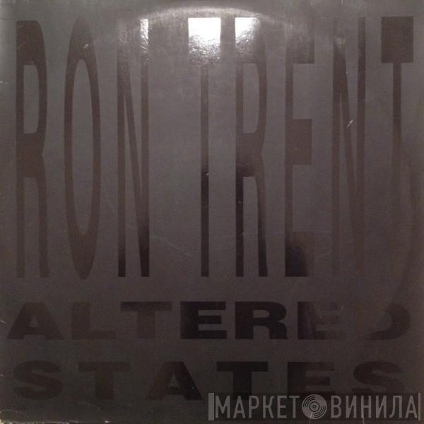 Ron Trent - Altered States / Altered States (The Remixes)
