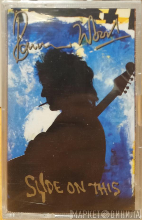  Ron Wood  - Slide On This