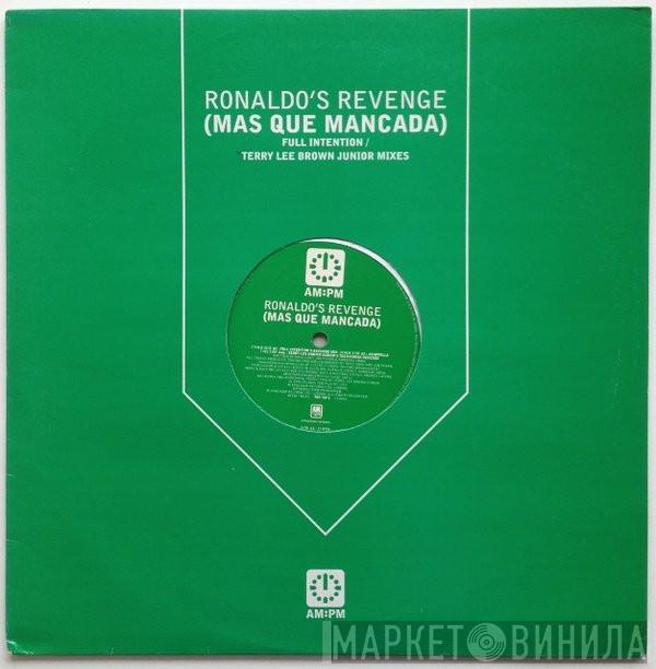  Ronaldo's Revenge  - (Mas Que Mancada) (Full Intention / Terry Lee Brown Junior Mixes)
