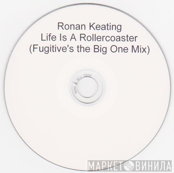  Ronan Keating  - Life Is A Rollercoaster