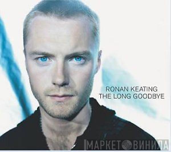 Ronan Keating - The Long Goodbye