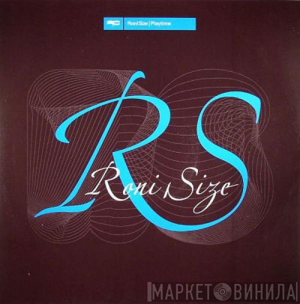 Roni Size  - Playtime /  Eat My Shorts