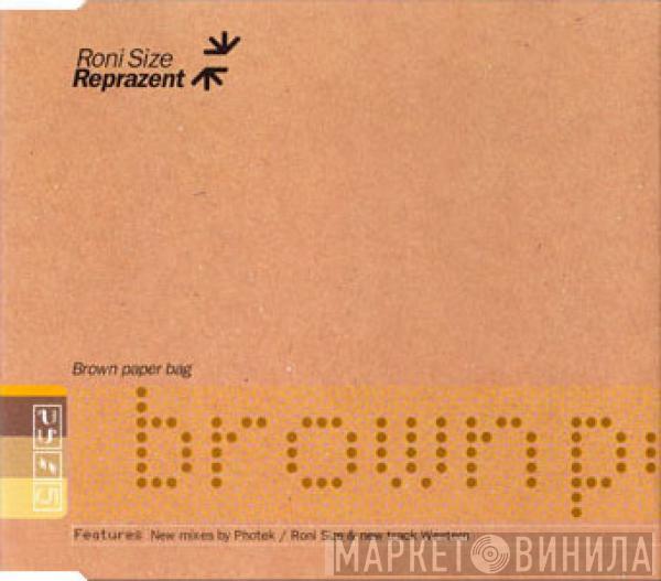  Roni Size / Reprazent  - Brown Paper Bag