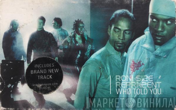 Roni Size / Reprazent - Who Told You