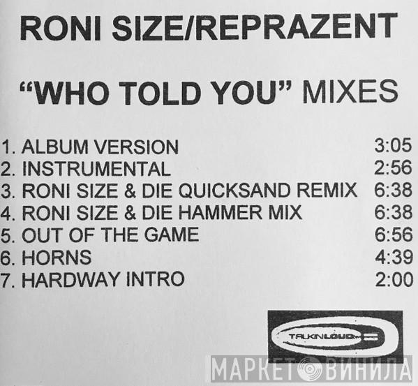  Roni Size / Reprazent  - Who Told You