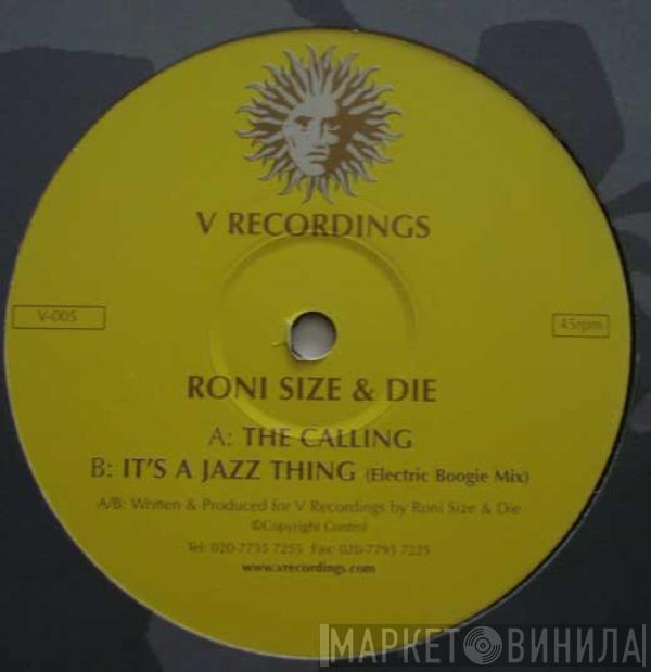  Roni Size & DJ Die  - The Calling / It's A Jazz Thing (Electric Boogie Mix)