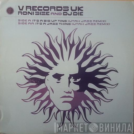 Roni Size & DJ Die - It's A Big Up Ting / It's A Jazz Thing (Utah Jazz Remixes)
