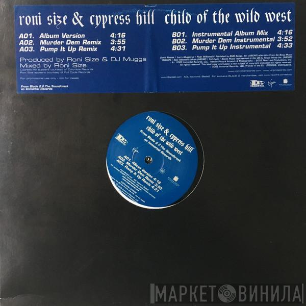 Roni Size, Cypress Hill - Child Of The Wild West