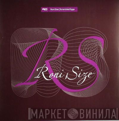 Roni Size - Scrambled Eggs / Swings And Roundabouts