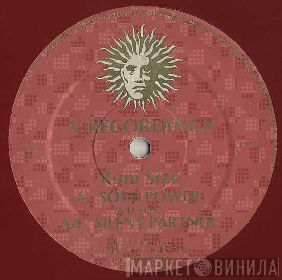 Roni Size - Soul Power / Silent Partner