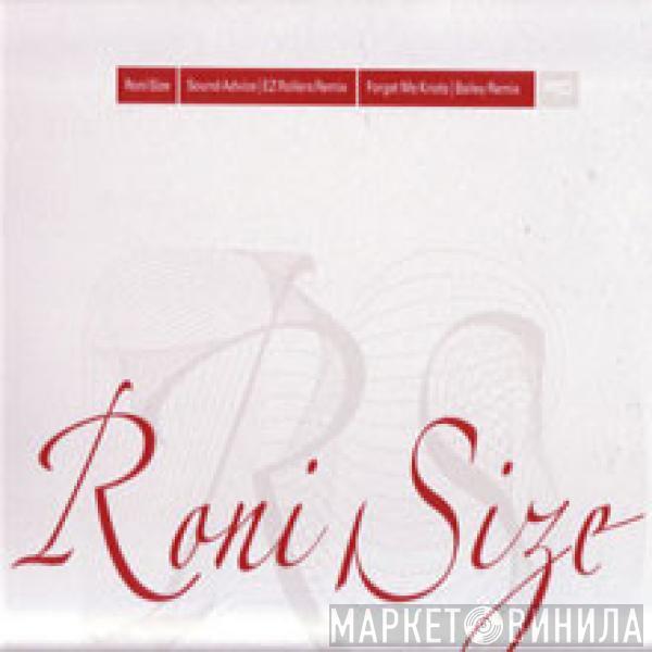 Roni Size - Sound Advice (E-Z Rollers Remix) / Forget Me Knots (DJ Bailey Remix) - Touching Down Remixes Part 2