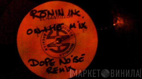 Ronin Inc. - On Tha Mix!!