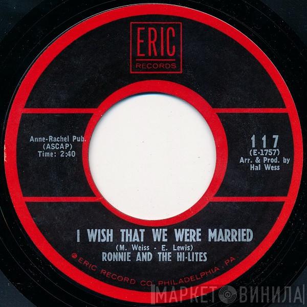 Ronnie & The Hi-Lites - I Wish That We Were Married / Send My Love (Special Delivery)