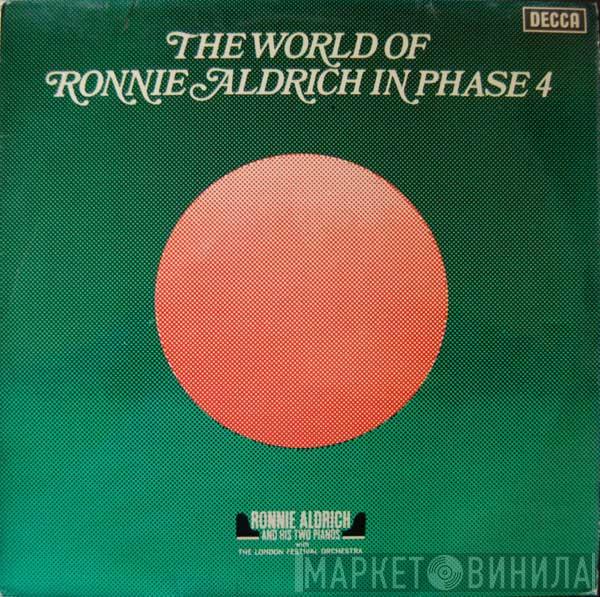 Ronnie Aldrich And His Two Pianos, The London Festival Orchestra - The World Of Ronnie Aldrich In Phase 4