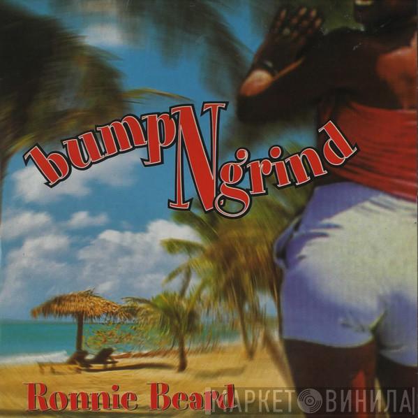 Ronnie Beard - Bump N Grind