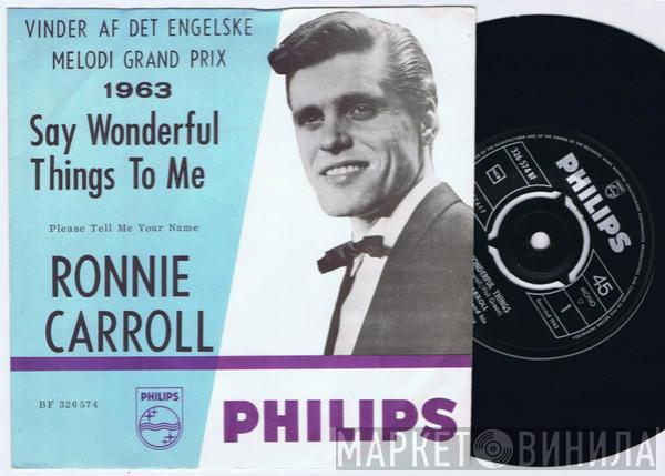  Ronnie Carroll  - Say Wonderful Things To Me