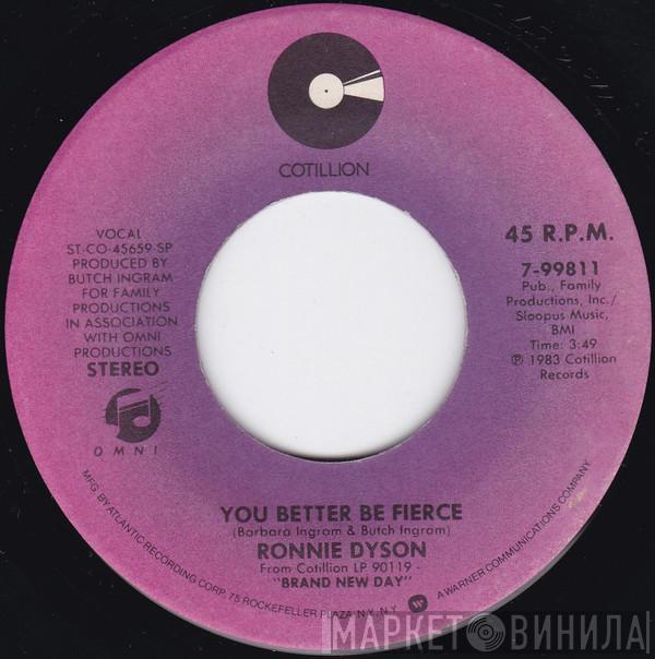 Ronnie Dyson  - You Better Be Fierce / I Need Just A Little More Lovin'