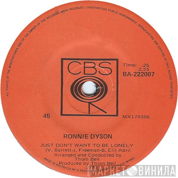  Ronnie Dyson  - Just Don't Want To Be Lonely