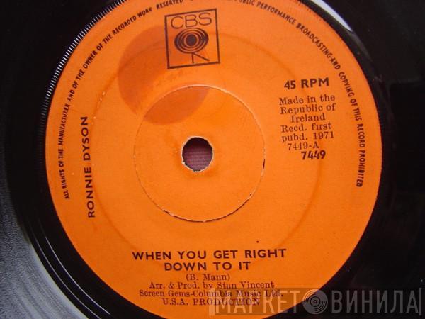  Ronnie Dyson  - When You Get Right Down To It