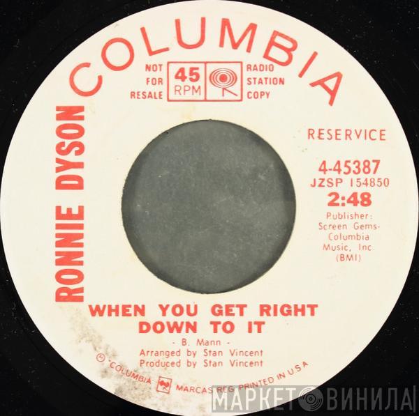  Ronnie Dyson  - When You Get Right Down To It