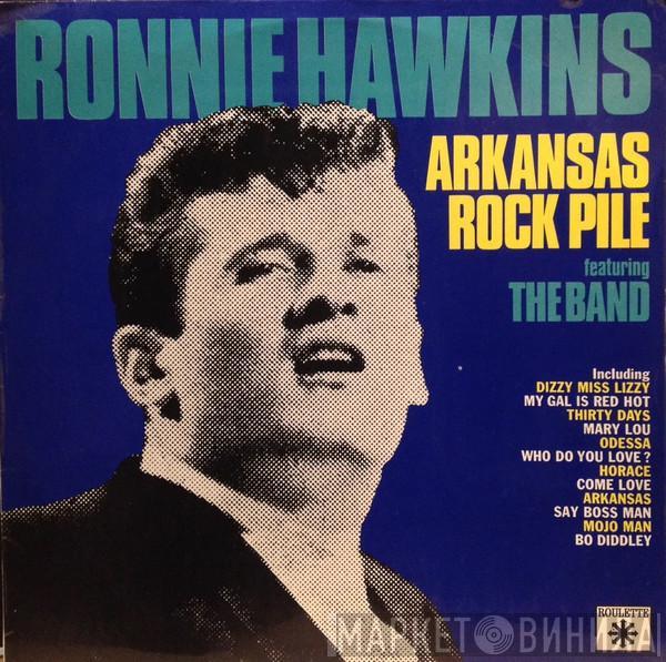 Ronnie Hawkins, The Band - Arkansas Rock Pile