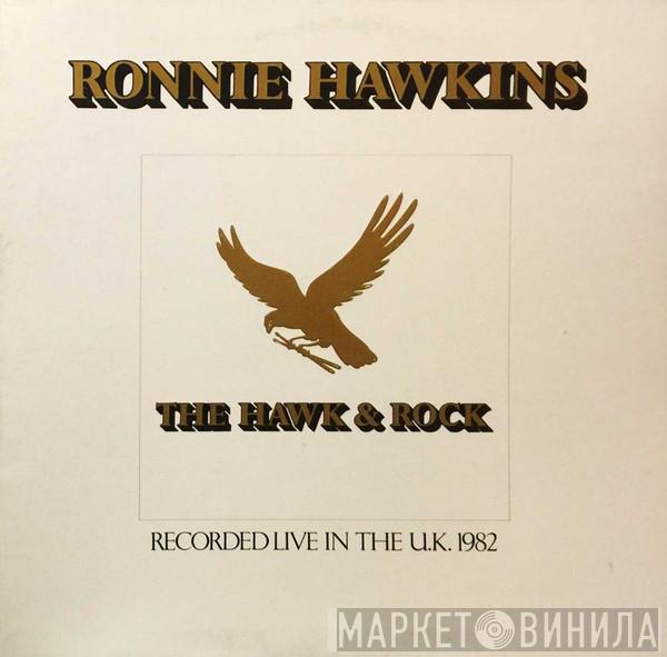 Ronnie Hawkins - The Hawk & Rock